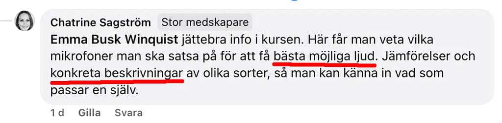 Omdöme: "Jättebra info om kursen. Här får man veta vilka mikrofoner man ska satsa på för att få bästa möjliga ljud..."