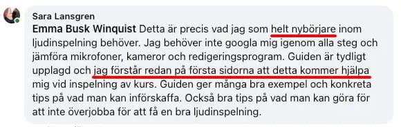 Omdöme: "Detta är precis vad jag som helt nybörjare inom ljudinspelning behöver..."